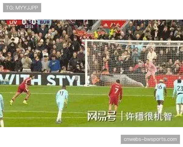 爱德华兹单刀破门,伯恩利客场逼平利物浦 爱德华兹单刀破门,伯恩利客场逼平利物浦